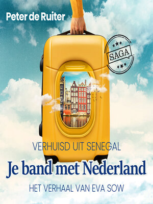 cover image of Je band met Nederland--Verhuisd uit Senegal (Eva Sow)